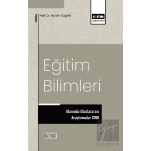 Eğitim Bilimleri Alanında Uluslararası Araştırmalar XVIII