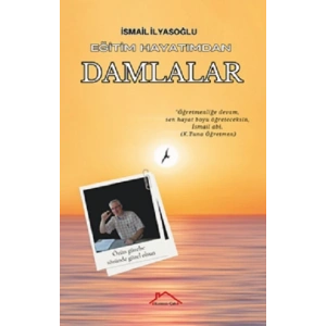Eğitim Hayatımdan Damlalar