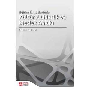 Eğitim Örgütlerinde Kültürel Liderlik ve Meslek Ahlakı