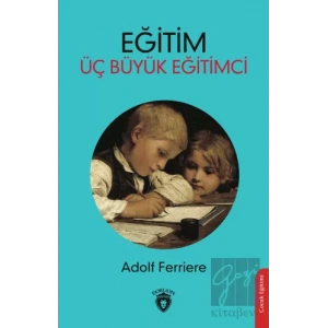 Eğitim - Üç Büyük Eğitimci