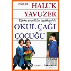 Eğitim ve Gelişim Özellikleriyle Okul Çağı Çocuğu