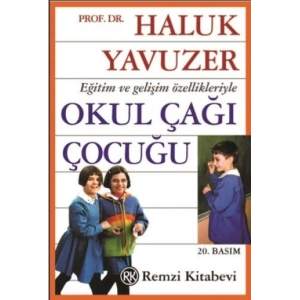 Eğitim ve Gelişim Özellikleriyle Okul Çağı Çocuğu