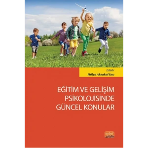 Eğitim ve Gelişim Psikolojisinde Güncel Konular