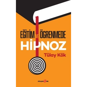 Eğitim ve Öğrenmede Hipnoz
