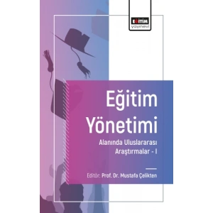 Eğitim Yönetimi Alanında Uluslararası Araştırmalar I