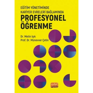 Eğitim Yönetiminde Kariyer Evreleri Bağlamında PROFESYONEL ÖĞRENME