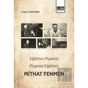 Eğitimci-Piyanist Piyanist-Eğitimci Mithat Fenmen
