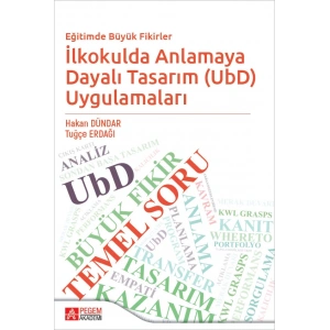 Eğitimde Büyük Fikirler İlkokulda Anlamaya Dayalı Tasarım (UbD) Uygulamaları