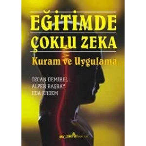 Eğitimde Çoklu Zeka Kuram ve Uygulama