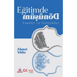 Eğitimde Dönüşüm Vaadler ve Gerçekler