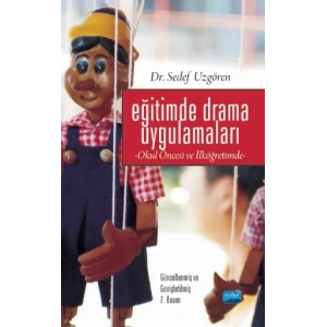 Eğitimde Drama Uygulamaları -Okul Öncesi ve İlköğretimde-