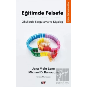 Eğitimde Felsefe - Okullarda Sorgulama ve Diyalog