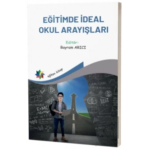 Eğitimde İdeal Okul Arayışları
