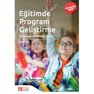Eğitimde Program Geliştirme: Kuramsal Temellere Bakış-(Ekonomik Boy)