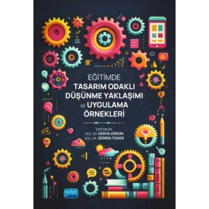 Eğitimde Tasarım Odaklı Düşünme Yaklaşımı ve Uygulama Örnekleri