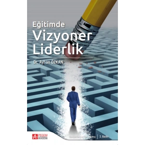 Eğitimde Vizyoner Liderlik