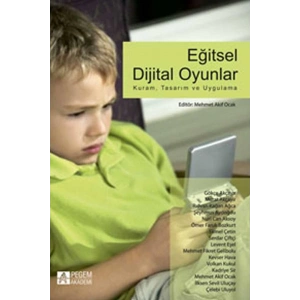 Eğitsel Dijital Oyunlar: Kuram, Tasarım ve Uygulama