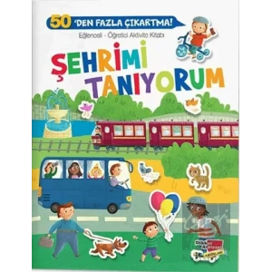 Eğlenceli-Öğretici Aktivite Kitabı - Şehrimi Tanıyorum