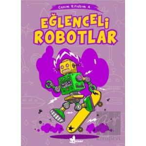 Eğlenceli Robotlar - Canım Kitabım 4