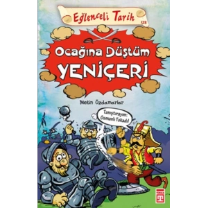 Eğlenceli Tarih - Ocağına Düştüm Yeniçeri
