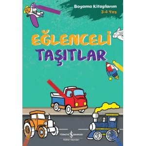 Eğlenceli Taşıtlar - Boyama Kitaplarım 3 - 4 Yaş