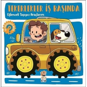 Eğlenceli Taşıyıcı Araçlarım - Tekerlekler İş Başında