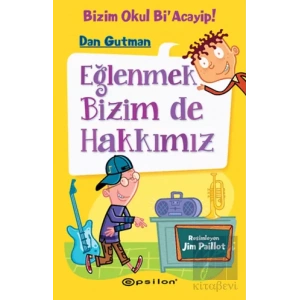 Eğlenmek Bizim de Hakkımız