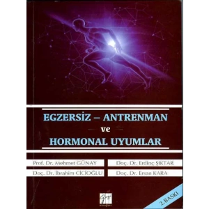 Egzersiz-Antrenman ve Hormonal Uyumlar - Mehmet Günay - İbrahim Cicioğlu - Erdinç Şıktar - Ersan Kara