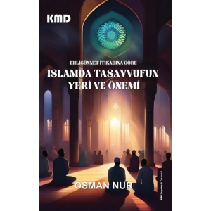 Ehlisünnet İtikadına Göre İslamda Tasavvufun Yeri ve Önemi