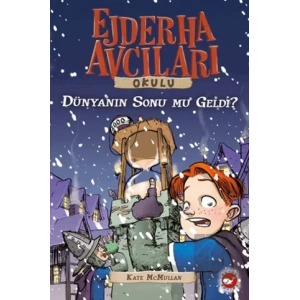 Ejderha Avcıları Okulu 8 - Dünyanın Sonu mu Geldi?