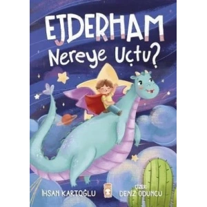 Ejderham Nereye Uçtu?