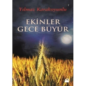 Ekinler Gece Büyür