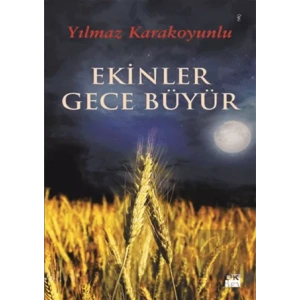 Ekinler Gece Büyür