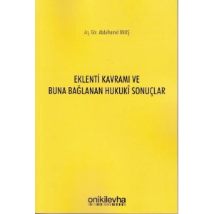 Eklenti Kavramı ve Buna Bağlanan Hukukî Sonuçlar
