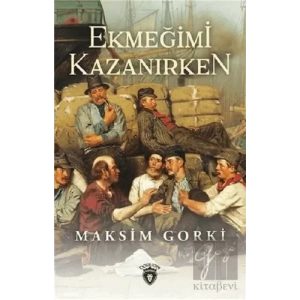 Ekmeğimi Kazanırken