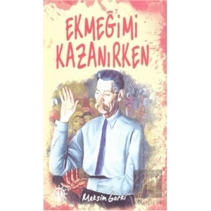 Ekmeğimi Kazanırken