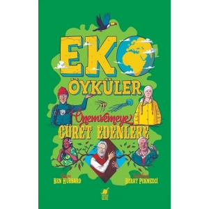 Eko Öyküler - Önemsemeye Cüret Edenlere