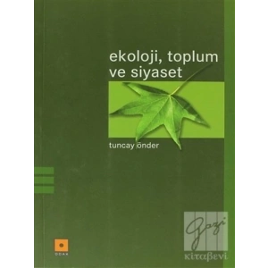 Ekoloji, Toplum Ve Siyaset - Tuncay Önder