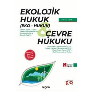 Ekolojik Hukuk (Eko – Hukuk) Çevre Hukuku Uygulamalar, Kararlar ve Örnek Dava Dilekçeleri