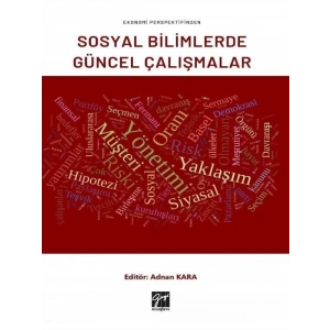 Ekonomi Perspektifinden Sosyal Bilimlerde Güncel Çalışmalar - Adnan Kara