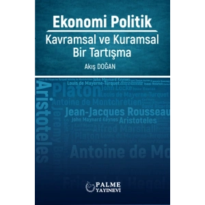 EKONOMİ POLİTİK: KAVRAMSAL VE KURAMSAL BİR TARTIŞMA *PALME
