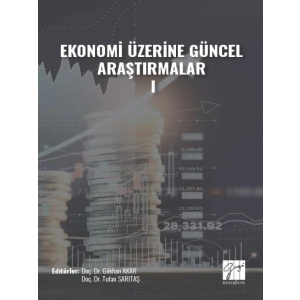 Ekonomi Üzerine Güncel Araştırmalar - I