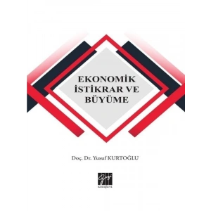 Ekonomik İstikrar ve Büyüme - Doç.Dr. Yusuf Kurtoğlu
