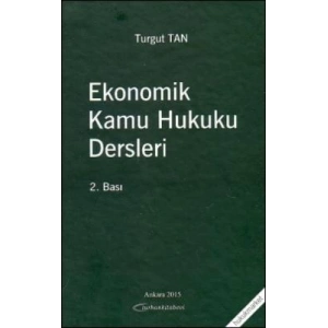 EKONOMİK KAMU HUKUKU DERSLERİ (2.BASKI)