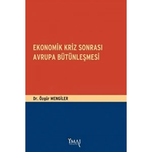 Ekonomik Kriz Sonrası Avrupa Bütünleşmesi