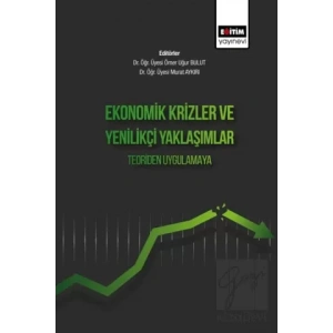 Ekonomik Krizler Ve Yenilikçi Yaklaşımlar Teoriden Uygulamaya