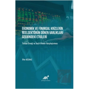 Ekonomik ve Finansal Krizlerin Reelsektörün Dönen Varlıkları Üzerindeki Etkileri