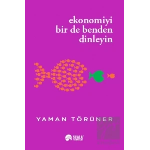 Ekonomiyi Bir De Benden Dinleyin