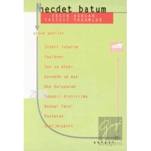 Eksik Aşklar Yazısız Yaşamlar