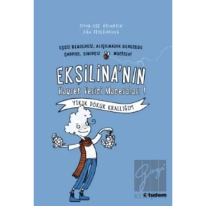 Ekşilinanın Hayret Verici Maceraları : Yıkık Dökük Krallığım